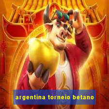 argentina torneio betano